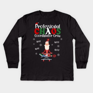 Chaos Coordinator Crew Paramedic Women Men Funny Christmas Kids Long Sleeve T-Shirt